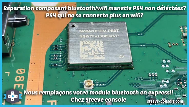 Réparation du module bluetooth wifi de votre console ps4 en express sur place sur Paris.